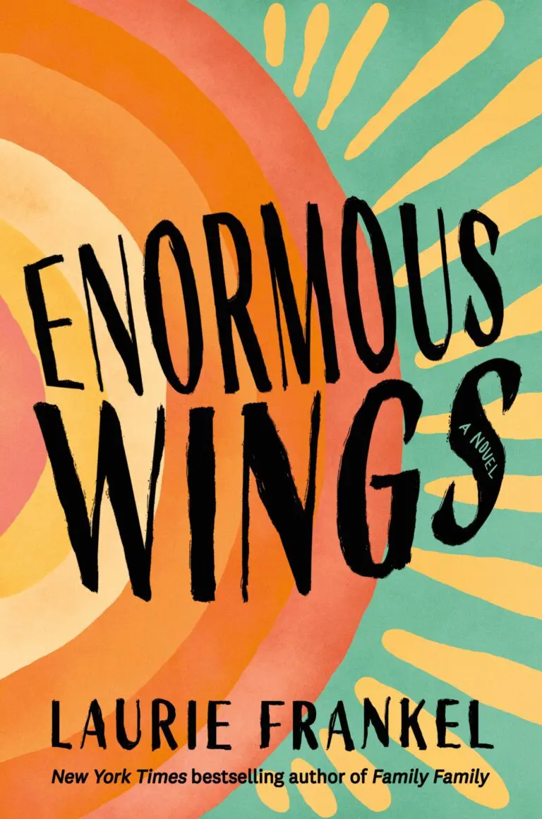 Book cover for "Enormous Wings: A Novel" by Laurie Frankel, featuring bold black text over an abstract, colorful background of orange, yellow, and teal swirls evoking the motion of large wings in flight.