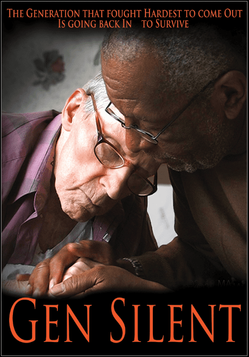 Movie poster for Gen Silent with an older man gently holds and comforts another man; text above reads, "Gen Silent: The generation that fought hardest to come out is going back in to survive.