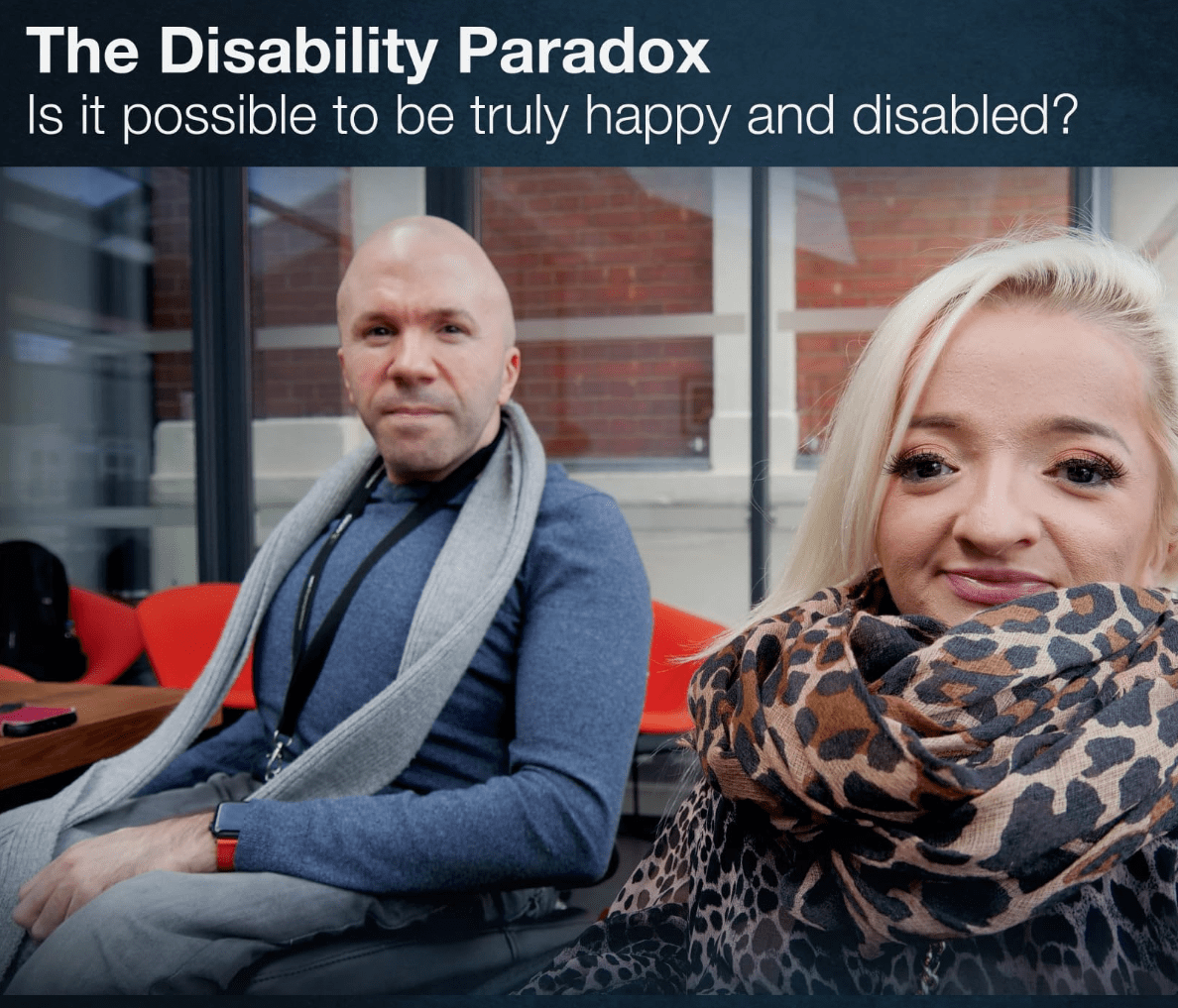 Two people looking at the camera. The image features the text: "The Disability Paradox: Is it possible to be truly happy and disabled?"