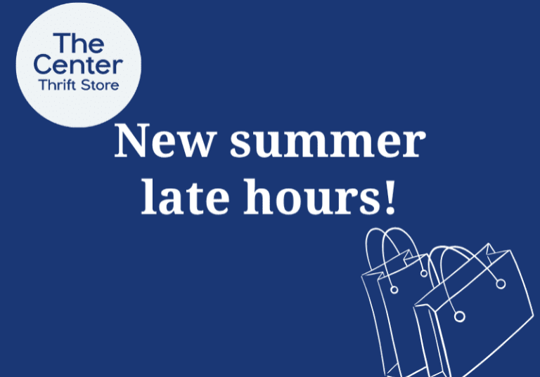 Graphic with text: "New summer late hours!" Features The Center Thrift Store logo and white outline of shopping bags on a blue background, highlighting the Thrift Store's extended summer shopping hours.